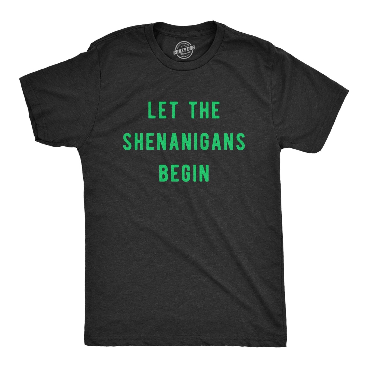 Let The Shenanigans Begin Men's Tshirt: Heather Black
